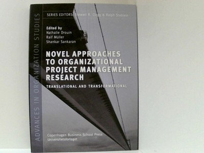 Novel Approaches to Organizational Project Management Research: Translational &