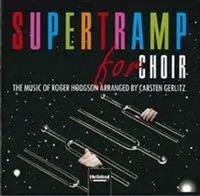 Supertramp For Choir - The Music Of Roger Hodgson | Roger Hodgson | Englisch
