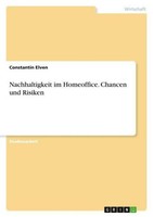 Nachhaltigkeit Im Homeoffice. Chancen Und Risiken Constantin Elven