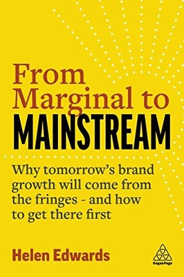 From Marginal to Mainstream: Why Tom..., Edwards, Helen