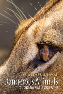 Dangerous Animals of Southern and Eastern Africa by Jeff Williams Paperback Book