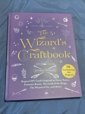 The Wizard’s Craft book - 50 Enchanting Art Projects: DIY Crafts HP, LotR, Oz
