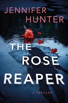 Der Rosenmann: Ein Thriller von Jennifer Hunter NEUES BUCH