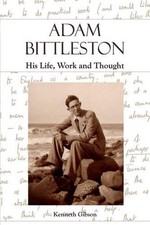 Adam Bittleston: His Life, Work and Thought by Kenneth Gibson (English) Paperbac