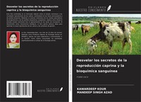 Kawardeep Kour (U. A.) | Desvelar Los Secretos De La ReproduccióN Caprina Y...