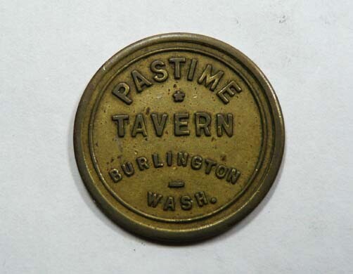 Burlington, Washington PASTIME TAVERN Good 25 Cents in Trade Token