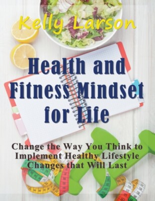 Larson - Health and Fitness Mindset for Life Large Print   Change th - X555z