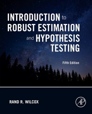 Introduction to Robust Estimation and Hypothesis Testing (Statistical Modeling
