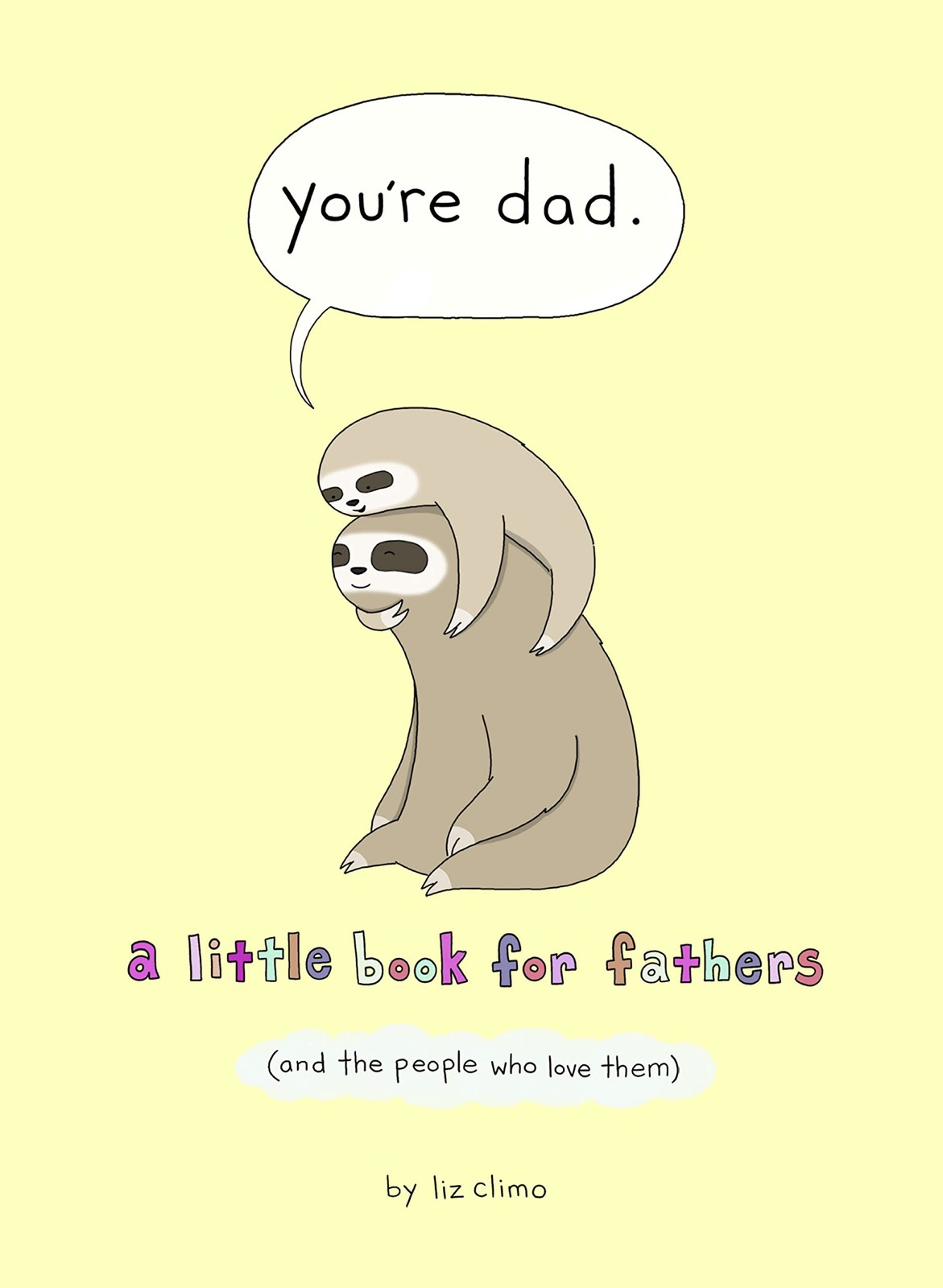 Youre Dad A Little Book for Fathers Liz Climo Illustrated Humour Cartoon - Image 2