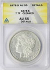 1878 7TF $1 Morgan Dollar ANACS AU55 Details Cleaned