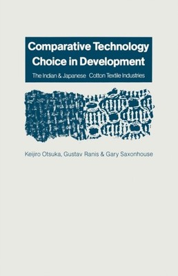 Ranis - Comparative Technology Choice in Development   The Indian and  - X555z