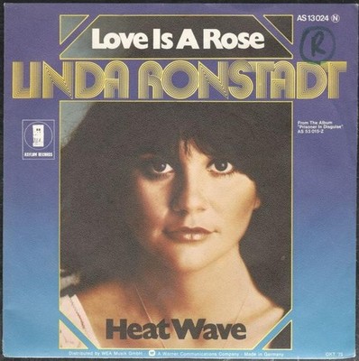 Linda Ronstadt: Love Is  A Rose / Heat Wave