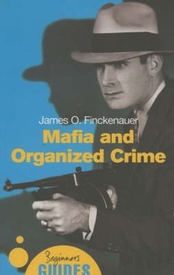 Mafia and Organized Crime: A Beginner's Gui... by Finckenauer, James O Paperback