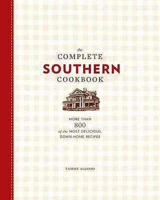 The Complete Southern Cookbook: More Than 8- 0762438649, hardcover, Tammy Algood - Picture 1 of 1