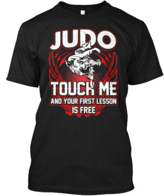 Judo S Touch Me And Your First Lesson Is Free T-Shirt Size S to 5XL
