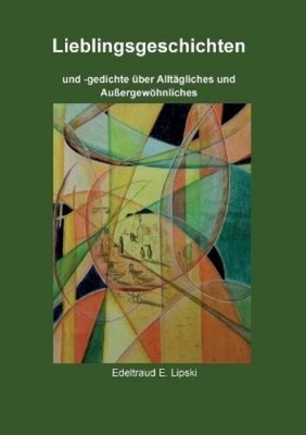 Edeltraud E Lipski Lieblingsgeschichten (Taschenbuch)