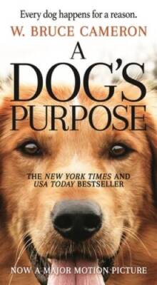 A Dog's Purpose: A Novel for Humans - Mass Market Paperback - GOOD