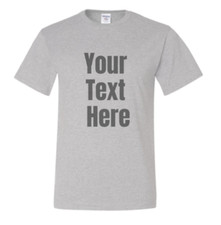 PRINT YOUR OWN PERSONALIZED CUSTOM TEXT ON A T-SHIRT CUSTOMIZED unisex