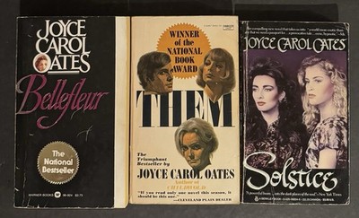 3 Joyce Carol Oates Books- Them, Solstice, and Bellefleur