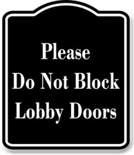 Please Do Not Block Lobby Doors BLACK Aluminum Composite Sign