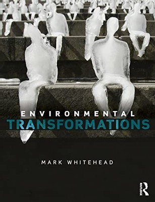 Environmental Transformations: A Ge..., Whitehead, Mark