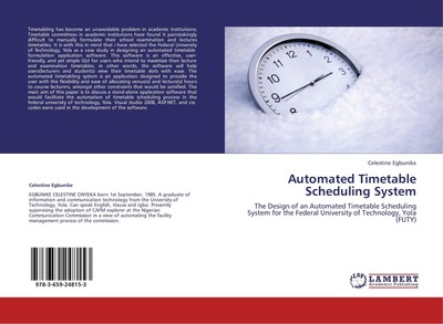Automated Timetable Scheduling System Celestine Egbunike