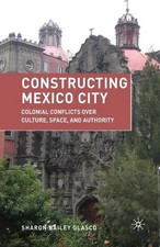 Constructing Mexico City by S. Glasco Paperback Springer Nature B
