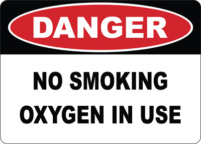 OSHA DANGER: NO SMOKING OXYGEN IN USE| Laminated Vinyl Decal Sticker ...