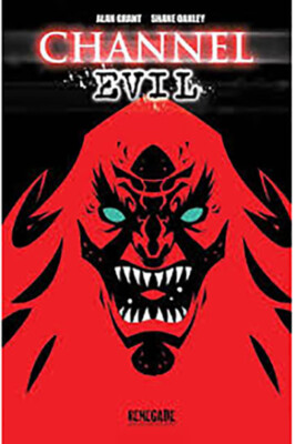 Alan Grant / Shane Oakley: Channel Evil (Graphic Novel)
