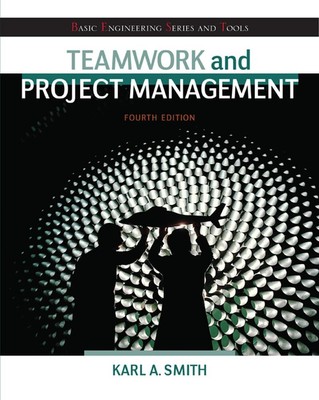 Teamwork and Project Management (Basic Engineering Series and Tools) by Smith
