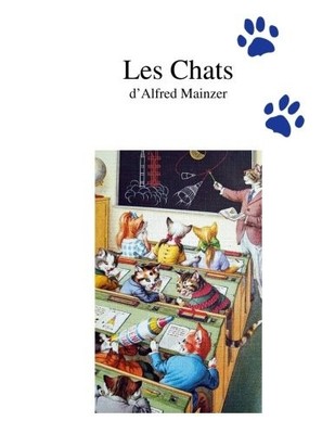 LES CHATS D'ALFRED MAINZER (FRENCH EDITION) By La Editions Tonnelle *BRAND NEW*