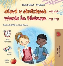 Words in Pictures - My Day (Slovak English Bilingual Children's Book) by Kidkidd