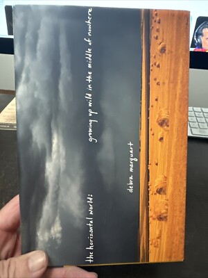 The Horizontal World:  By Debra Marquart. hardcover