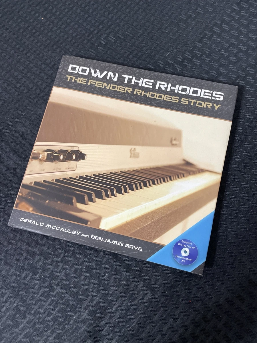 Down the Rhodes The Fender Rhodes Story by Gerald McCauley Ben