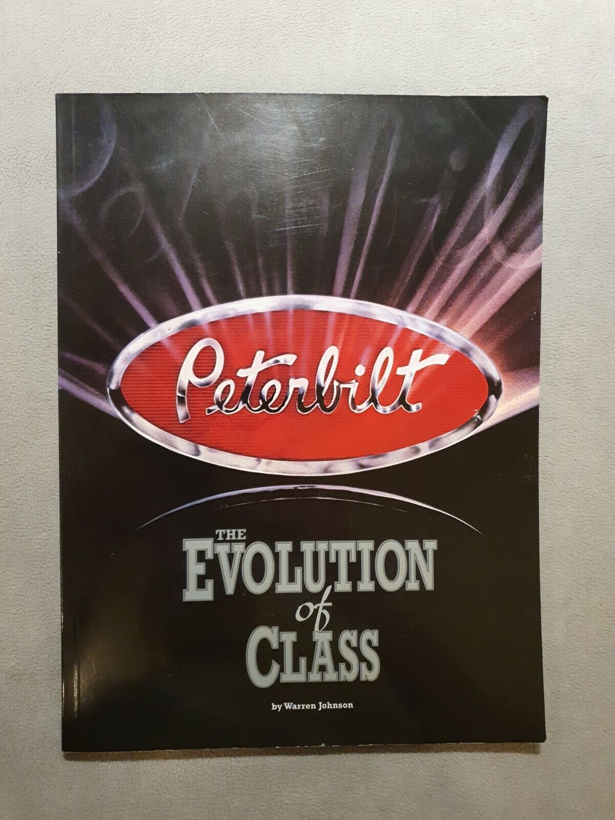 Peterbilt ~ The Evolution of Class by Professor Warren A Johnson (Paperback) Wyprzedaż zapasów