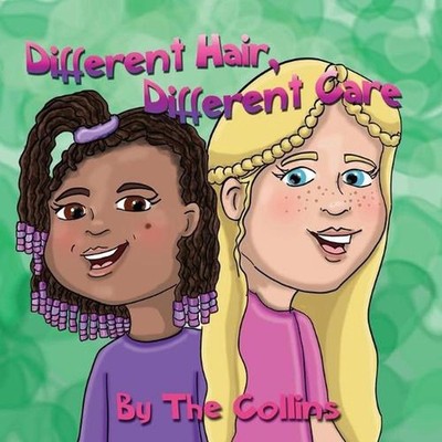Different Hair, Different Care by Kelli Collins (English) Paperback Book