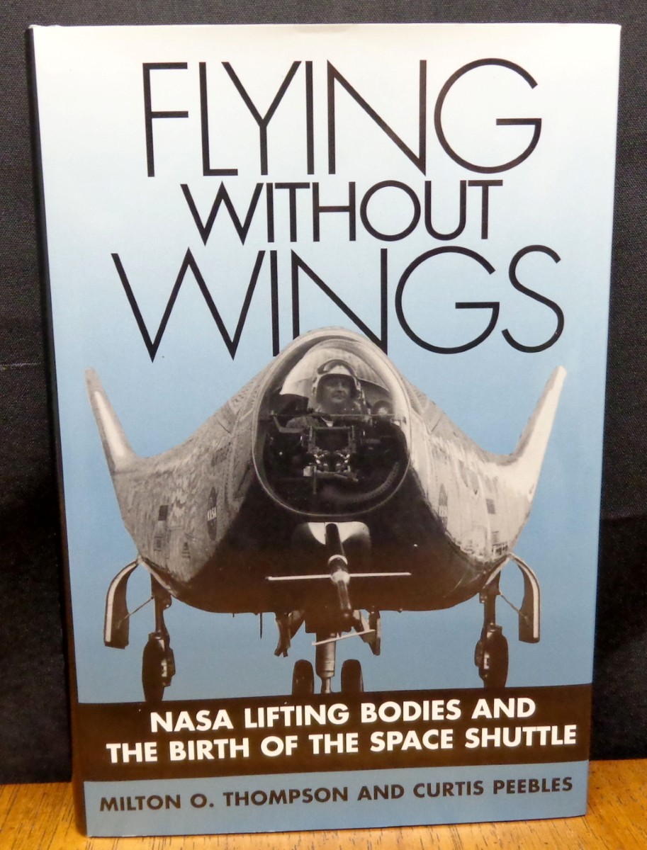 FLYING WITHOUT WINGS NASA LIFTING BODIES AND THE BIRTH OF THE SPACE SHUTTLE