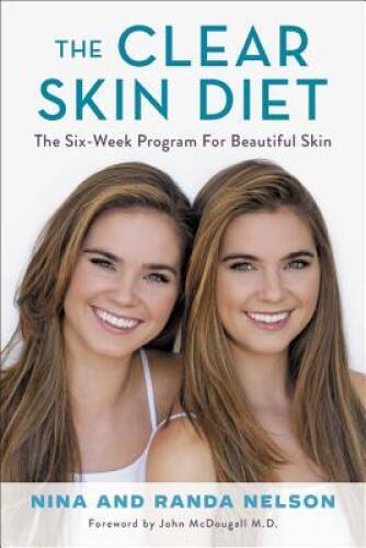The Clear Skin Diet: The Six-Week Program for Beautiful Skin: Foreword by - GOOD