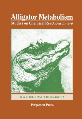 ALLIGATOR METABOLISM STUDIES ON CHEMICAL REACTIONS IN VIVO By Roland A. Coulson