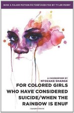For Colored Girls Who Have Considered Suicide When the Rainbow is Enuf, Shange, 