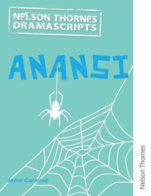 Oxford Playscripts Anansi by Alistair Campbell PAPERBACK 9781408519998