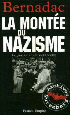 Livre la montée du nazisme Bernadac Editions France-Empire 1996 book