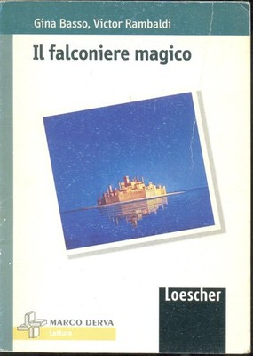 Libro per ragazzi -  Il falconiere magico - Gina Basso / Victor Rambaldi - 2003