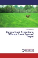 Pramod Ghimire | Carbon Stock Dynamics In Different Forest Types Of Nepal | Buch