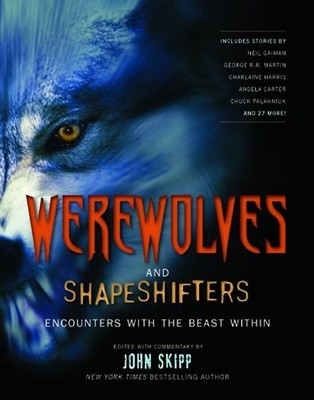 Werewolves and Shapeshifters: Encounters with the Beast Within