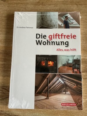 Die giftfreie Wohnung - Alles, was hilft - Dr. Andrea Flemmer - EINGESCHWEISST