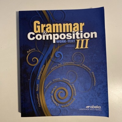 Abeka Grammar & Composition III 5th Edition Student Work-text 20 Pages Used