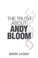 Mark Lages | The Truth About Andy Bloom | Taschenbuch | Englisch (2017)