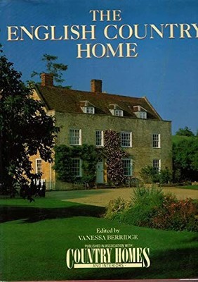 The English Country Home,Venessa Berridge