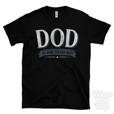 DOD THE NAME YOU CAN TRUST T-SHIRT Herren & Damen Neuheit Familie Geschenkidee